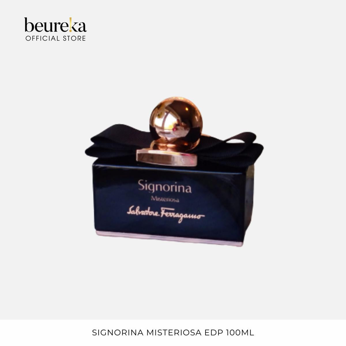 [LIVE ONLY] All Ferragamo Signorina Series Fragrances - Signoria EDT/EDP, Eleganza EDT, In Fiore EDT, Libera EDP, Misteriosa EDP 100ml - Beureka